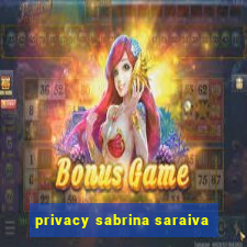 privacy sabrina saraiva